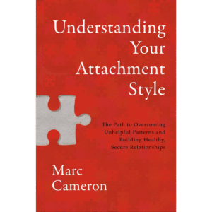 Understanding Your Attachment Style
